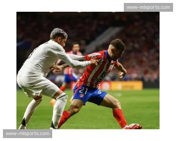 马竞防守反击质量下降明显 快速推进中传球失误率增高